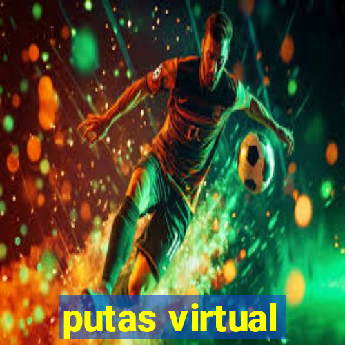 putas virtual